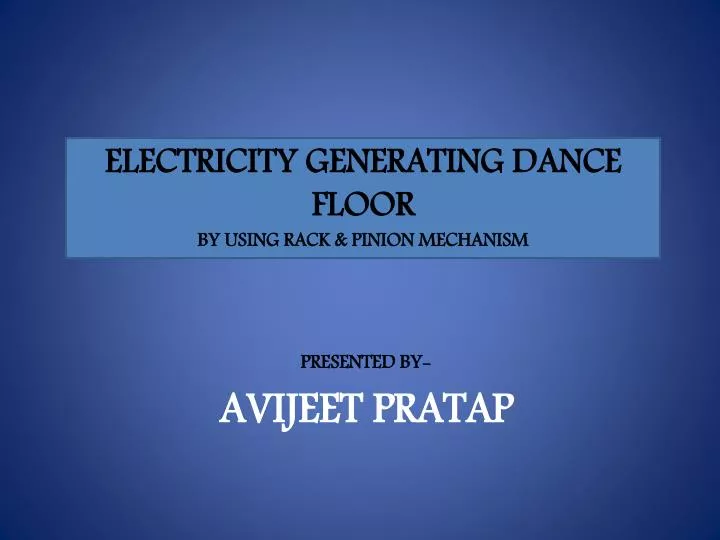 electricity generating dance floor by using rack pinion mechanism