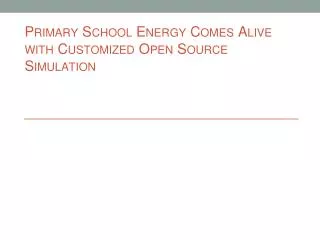 Primary School Energy Comes Alive with Customized Open Source Simulation