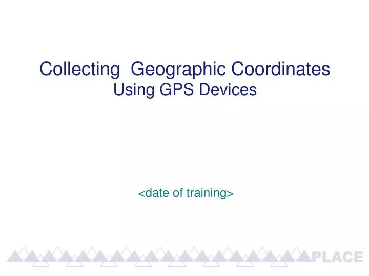 collecting geographic coordinates using gps devices