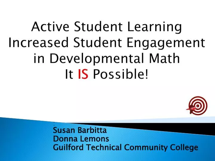 active student learning increased student engagement in developmental math it is possible