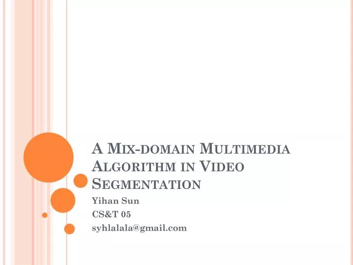 a mix domain multimedia algorithm in video segmentation