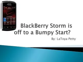 BlackBerry Storm is off to a Bumpy Start?