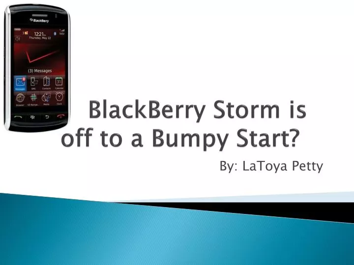 blackberry storm is off to a bumpy start