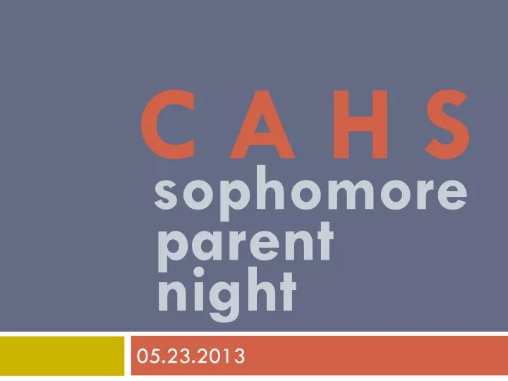 c a h s sophomore parent night