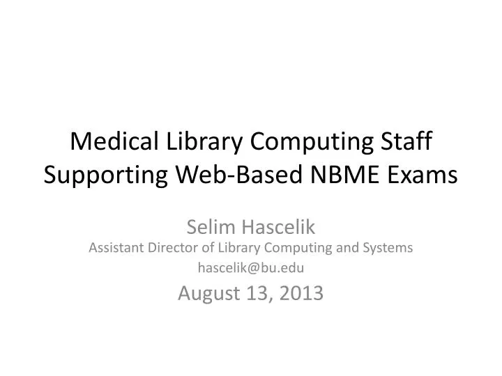 medical library computing staff supporting web based nbme exams