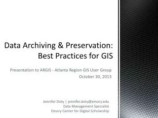 Data Archiving &amp; Preservation: Best Practices for GIS