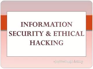 INFORMATION SECURITY &amp; ETHICAL HACKING