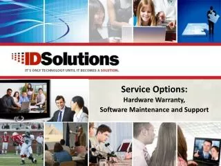 Service Options: Hardware Warranty, Software Maintenance and Support