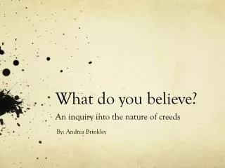 What do you believe? An inquiry into the nature of creeds