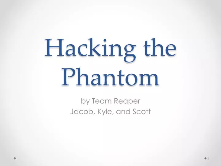 hacking the phantom