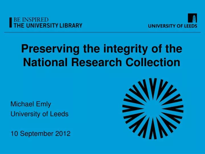 preserving the integrity of the national research collection