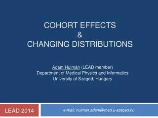 COHORT EFFECTS &amp; changing distributions