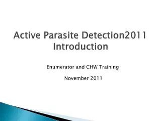 Active Parasite Detection2011 Introduction