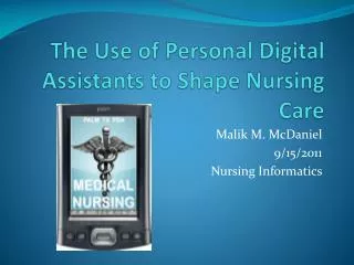 The Use of Personal Digital Assistants to Shape Nursing Care
