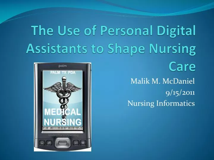 the use of personal digital assistants to shape nursing care