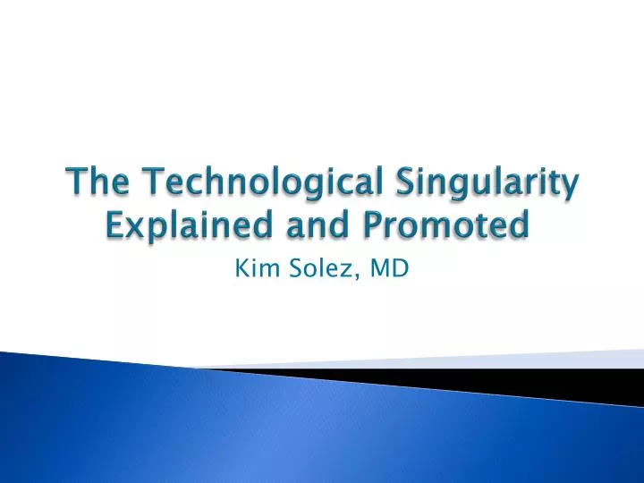 the technological singularity explained and promoted
