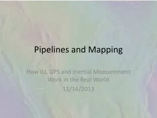 Pipelines and Mapping