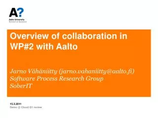 Overview of collaboration in WP#2 with Aalto