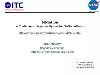 NMotion A Continuous Integration System for NASA Software http://www.nasa.gov/centers/ivv/JSTAR/ITC.html