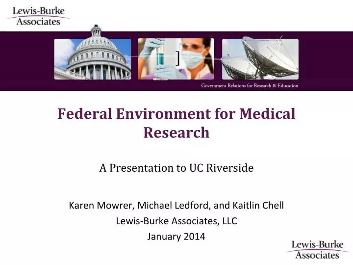 federal environment for medical research a presentation to uc riverside