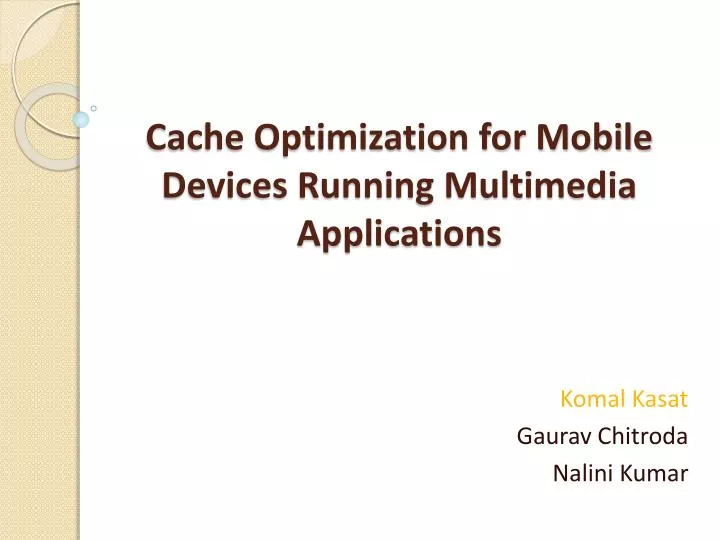 cache optimization for mobile devices running multimedia applications