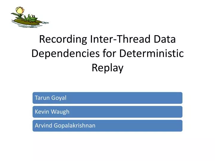 recording inter thread data dependencies for deterministic replay