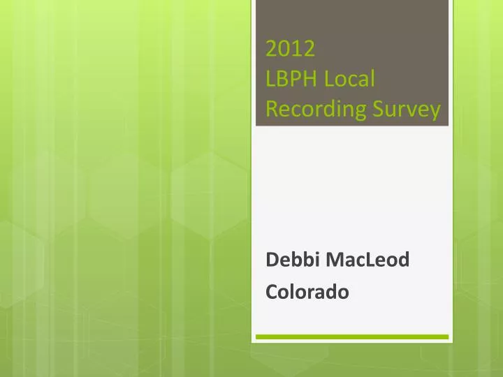 2012 lbph local recording survey