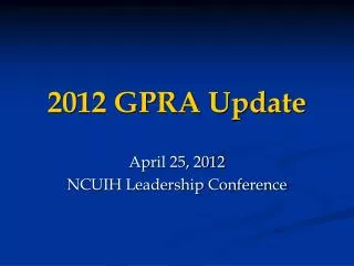 2012 GPRA Update