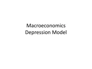 Macroeconomics Depression Model