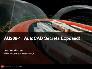 AU208-1: AutoCAD Secrets Exposed!