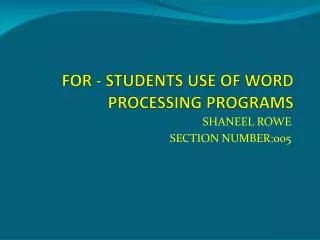 FOR - STUDENTS USE OF WORD PROCESSING PROGRAMS