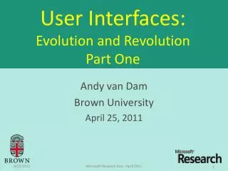 User Interfaces: Evolution and Revolution Part One