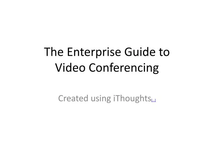 the enterprise guide to video conferencing