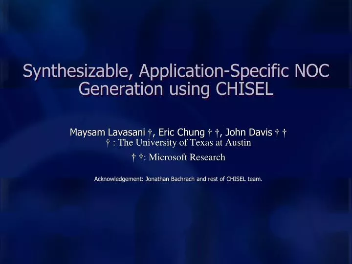 synthesizable application specific noc generation using chisel