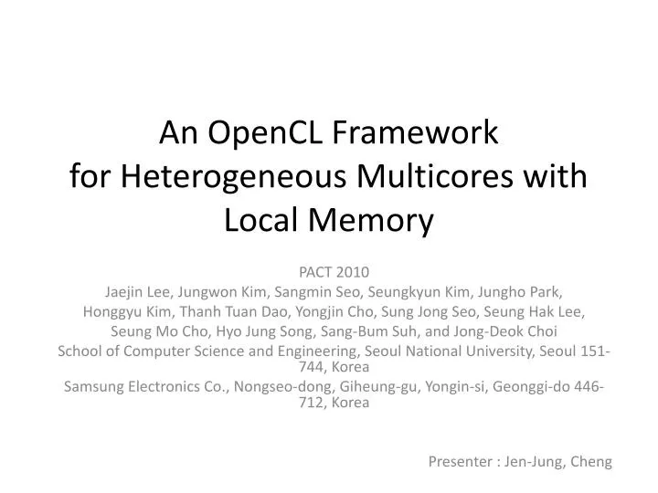 an opencl framework for heterogeneous multicores with local memory