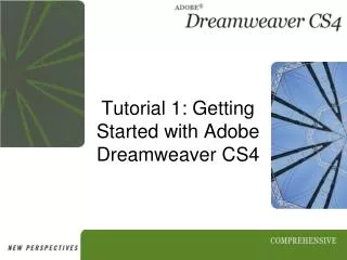 Tutorial 1: Getting Started with Adobe Dreamweaver CS4