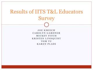 Results of IITS T&amp;L Educators Survey