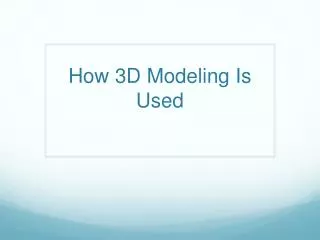 How 3D Modeling Is Used