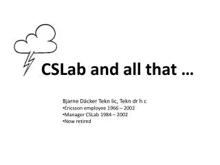 CSLab and all that …