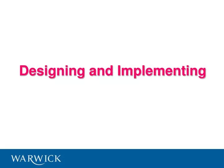 designing and implementing