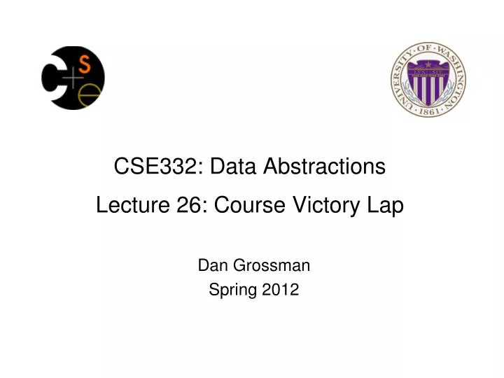 cse332 data abstractions lecture 26 course victory lap