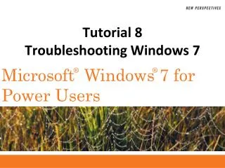 Tutorial 8 Troubleshooting Windows 7