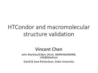 HTCondor and macromolecular structure validation