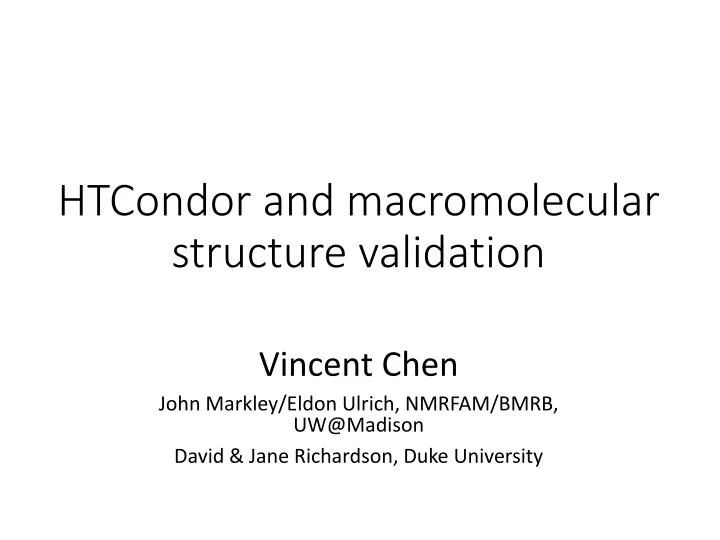 htcondor and macromolecular structure validation