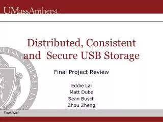 Distributed, Consistent and Secure USB Storage