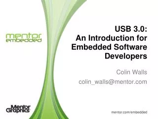 USB 3.0: An Introduction for Embedded Software Developers