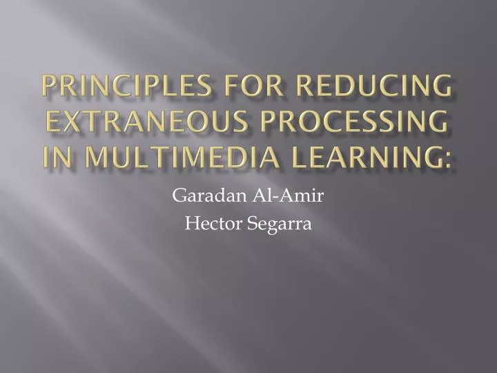 principles for r educing extraneous processing in multimedia learning