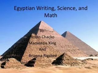 Egyptian Writing, Science, and Math