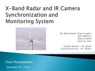 X-Band Radar and IR Camera Synchronization and Monitoring System