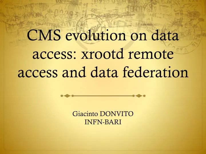 cms evolution on data access xrootd remote access and data federation